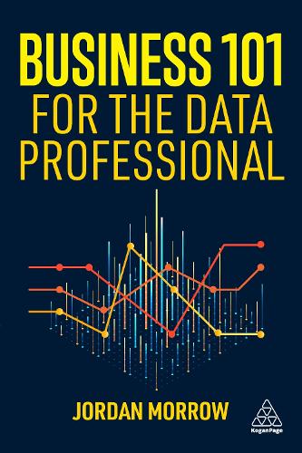 [object Object] «Business 101 for the Data Professional: What You Need to Know to Succeed in Business», автор Джордан Морроу - фото №1