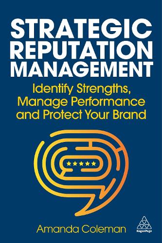 Бумажная книга «Strategic Reputation Management: Identify Strengths, Manage Performance and Protect Your Brand», автор Аманда Коулман - фото №1