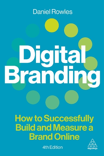 Паперова книга «Digital Branding: How to Successfully Build and Measure a Brand Online», автор Деніел Роулз - фото №1