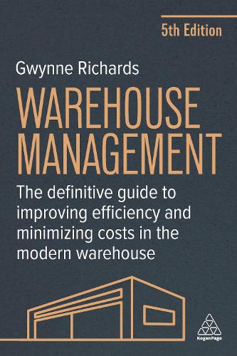 Бумажная книга «Warehouse Management: The Definitive Guide to Improving Efficiency and Minimizing Costs in the Modern Warehouse», автор Гвинн Ричардс - фото №1