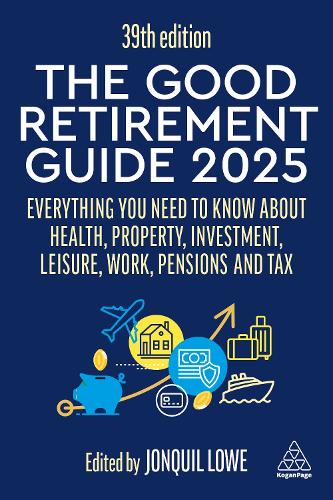 Бумажная книга «The Good Retirement Guide 2025: Everything You Need to Know about Health, Property, Investment, Leisure, Work, Pensions and Tax» - фото №1