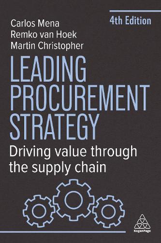 Бумажная книга «Leading Procurement Strategy: Driving Value Through the Supply Chain», авторов Карлос Мена, Мартин Кристофер, Ремко ван Хоек - фото №1