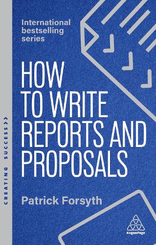 Бумажная книга «How to Write Reports and Proposals: Create Attention-Grabbing Documents that Achieve Your Goals», автор Патрик Форсайт - фото №1