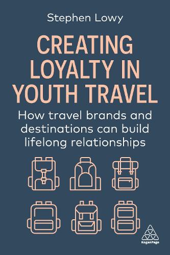 Бумажная книга «Creating Loyalty in Youth Travel: How Travel Brands and Destinations Can Build Lifelong Relationships», автор Стивен Лоуи - фото №1
