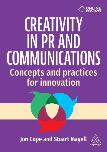 Бумажная книга «Creativity in PR and Communications: Concepts and Practices for Innovation», авторов Джон Коуп, Стюарт Мэйелл - фото №1