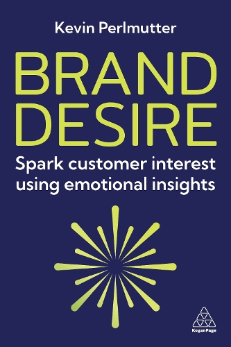 Паперова книга «Brand Desire: Spark Customer Interest Using Emotional Insights», автор Кевін Перлмуттер - фото №1