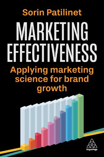 Бумажная книга «Marketing Effectiveness: Applying Marketing Science for Brand Growth», автор Сорин Патилинет - фото №1