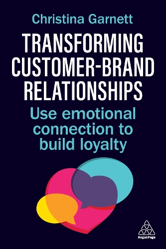 Паперова книга «Transforming Customer–Brand Relationships: Use Emotional Connection To Build Loyalty», автор Крістіна Гарнетт - фото №1