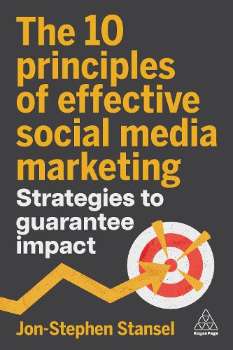 Бумажная книга «The 10 Principles of Effective Social Media Marketing: Strategies to Guarantee Impact», автор Джон-Стивен Стэнсел - фото №1
