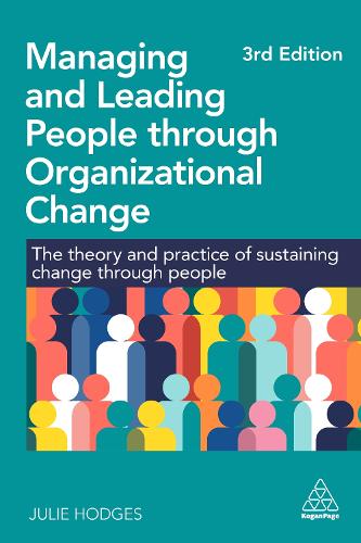 Бумажная книга «Managing and Leading People through Organizational Change: The Theory and Practice of Sustaining Change through People», автор Джули Ходжес - фото №1
