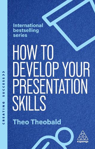 Паперова книга «How to Develop Your Presentation Skills: Inspire and Inform with Clarity and Confidence», автор Тео Теобальд - фото №1