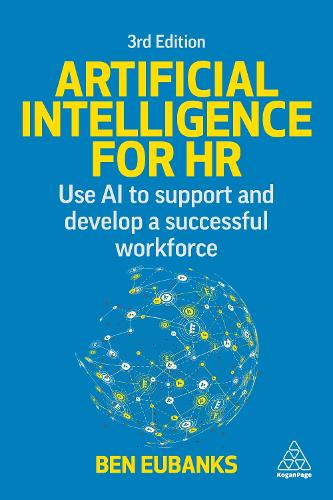 Бумажная книга «Artificial Intelligence for HR: Use AI to Support and Develop a Successful Workforce», автор Бен Юбэнкс - фото №1
