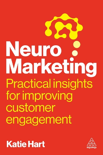Паперова книга «Neuromarketing: Practical Insights for Improving Customer Engagement», автор Кейті Гарт - фото №1