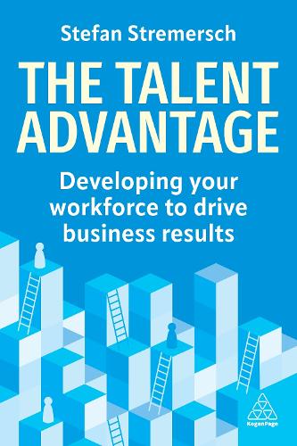 Бумажная книга «The Talent Advantage: Developing Your Workforce to Drive Innovation and Business Results», автор Стефан Стремерш - фото №1