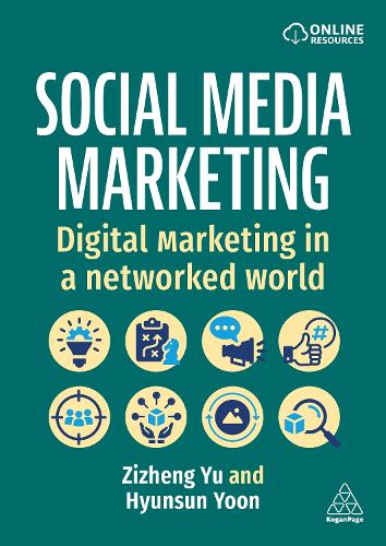Паперова книга «Social Media Marketing: Digital Marketing in a Networked World», авторів Хьонсун Юн, Цзичжен Юй - фото №1