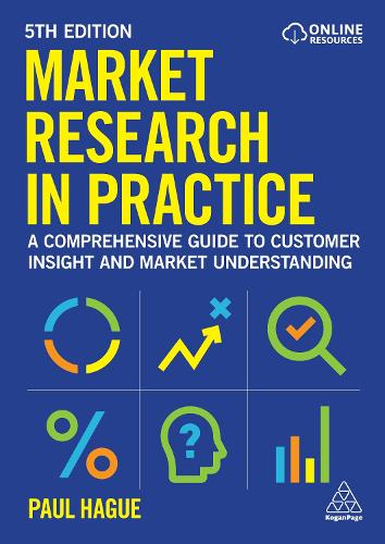 Бумажная книга «Market Research in Practice: A Comprehensive Guide to Customer Insight and Market Understanding», автор Пол Хейг - фото №1