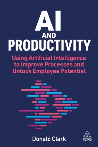 Паперова книга «AI and Productivity: Using Artificial Intelligence to Improve Processes and Unlock Potential», автор Дональд Кларк - фото №1
