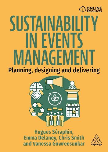 Паперова книга «Sustainability in Events Management: Planning, Designing and Delivering», авторів Кріс Сміт, Емма Ділейні, Х'юг Серафен - фото №1