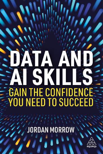 Паперова книга «Data and AI Skills: Gain the Confidence You Need to Succeed», автор Джордан Морроу - фото №1