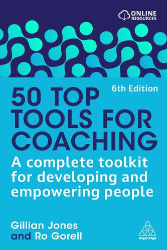 Бумажная книга «50 Top Tools for Coaching: A Complete Toolkit for Developing and Empowering People», авторов Джиллиан Джонс, Ро Горелл - фото №1