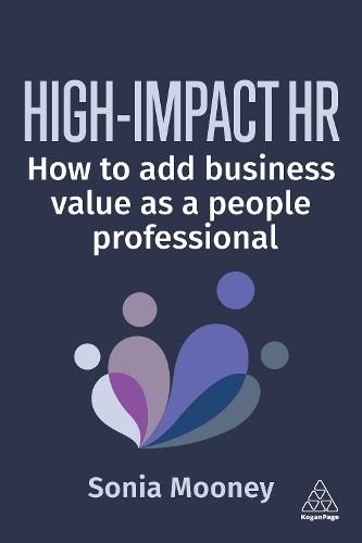Паперова книга «High-Impact HR: How to Add Business Value as a People Professional», автор Соня Муні - фото №1