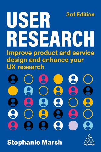 Бумажная книга «User Research: Improve Product and Service Design and Enhance Your UX Research», автор Стефани Марш - фото №1