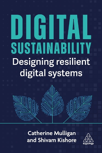 Бумажная книга «Digital Sustainability: Designing Resilient Digital Systems», авторов Кэтрин Маллиган, Шивам Кишор - фото №1