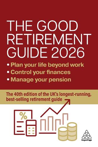 Бумажная книга «The Good Retirement Guide 2026: Manage Your Pension, Control Your Finances, Plan your Life Beyond Work» - фото №1