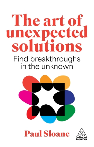 Паперова книга «The Art of Unexpected Solutions: Using Lateral Thinking to Find Breakthroughs», автор Пол Слоан - фото №1