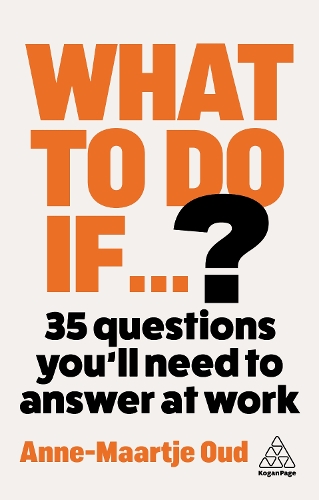 Паперова книга «What To Do If...?: 35 Questions You'll Need to Answer at Work», автор Анне-Маарт'є Оуд - фото №1