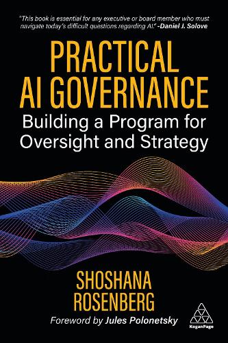Бумажная книга «Practical AI Governance: Building a Program for Oversight and Strategy», автор Шошана Розенберг - фото №1