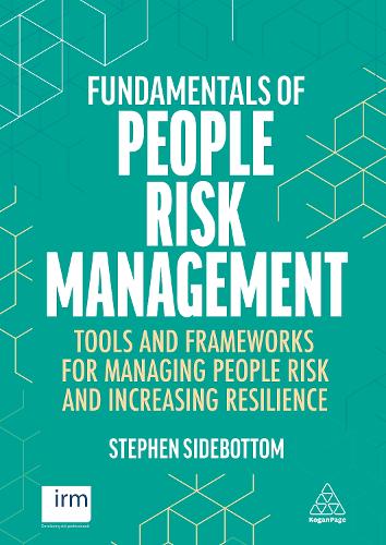 Бумажная книга «Fundamentals of People Risk Management: Tools and Frameworks for Managing People Risk and Increasing Resilience», автор Стивен Сайдботтом - фото №1