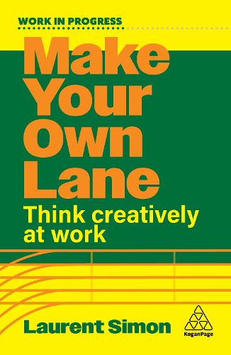 Паперова книга «Make Your Own Lane: Think Creatively at Work», автор Лоран Сімон - фото №1