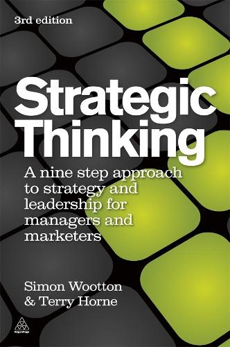 Бумажная книга «Strategic Thinking: A Step-by-step Approach to Strategy and Leadership», авторов Саймон Вуттон, Терри Хорн - фото №1