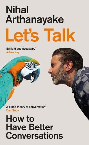 Бумажная книга «Let's Talk: How to Have Better Conversations», автор Нихал Артанаяке - фото №1