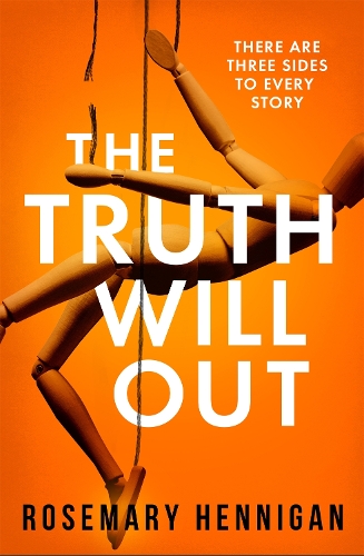 Паперова книга «The Truth Will Out: The tense and utterly gripping debut that will keep you on the edge of your seat», автор Розмарі Хенніган - фото №1