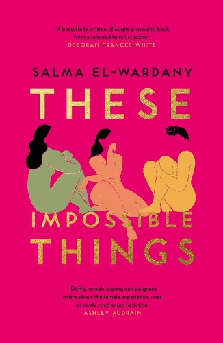 Бумажная книга «These Impossible Things: An unforgettable story of love and friendship», автор Сальма Эль-Вардани - фото №1