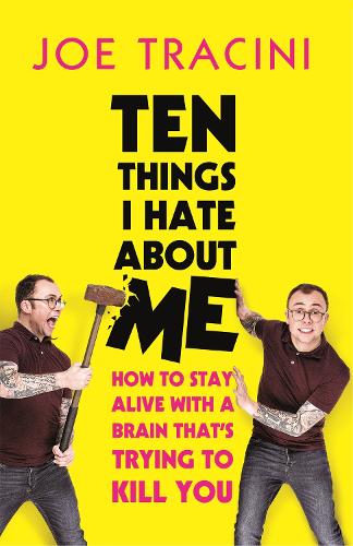 Бумажная книга «Ten Things I Hate About Me: The instant Sunday Times bestseller», автор Джо Трасини - фото №1