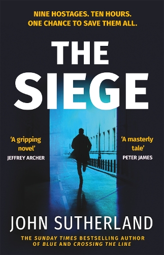 Бумажная книга «The Siege: The fast-paced thriller from a former Met Police negotiator», автор Джон Сазерленд - фото №1