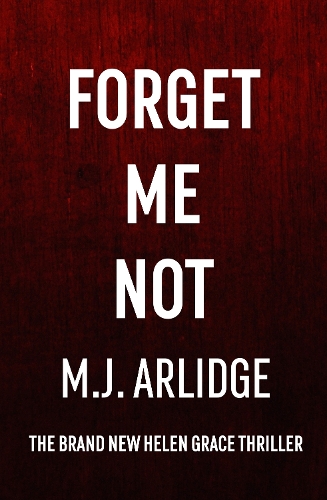 Паперова книга «Forget Me Not: The Brand New Helen Grace Thriller» - фото №1