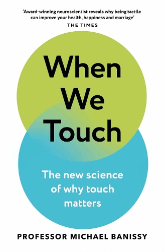 Паперова книга «When We Touch: The new science of why touch matters», автор Майкл Баніссі - фото №1