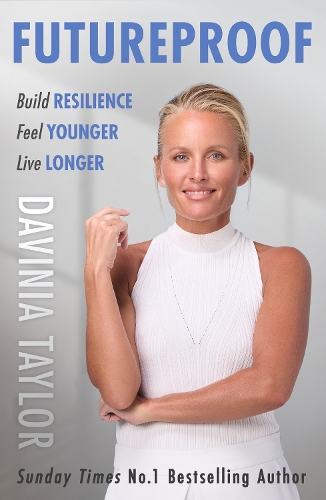 Бумажная книга «Futureproof: Build Resilience, Feel Younger, Live Longer», автор Давиния Тейлор - фото №1
