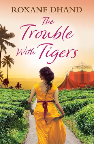 Бумажная книга «The Trouble With Tigers: A gripping and sweeping tale of unforgettable adventures and unforgiveable secrets», автор Роксана Дханд - фото №1