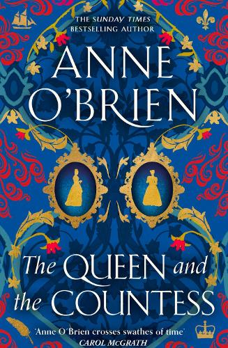 Бумажная книга «The Queen and the Countess: The spellbinding new historical novel from the Sunday Times bestselling author!», автор Энн О'Брайен - фото №1