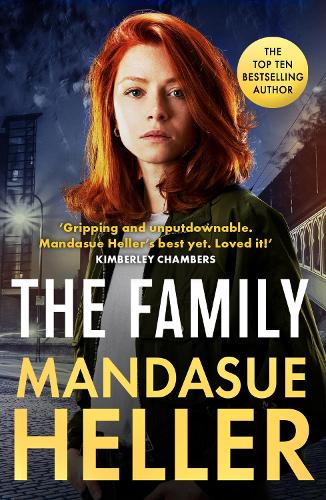 Бумажная книга «The Family: ‘Gripping and unputdownable – Mandasue Heller’s best yet. Loved it!’ (Kimberley Chambers)», автор Мандасуэ Хеллер - фото №1