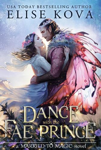 Паперова книга «A Dance with the Fae Prince», автор Еліс Кова - фото №1