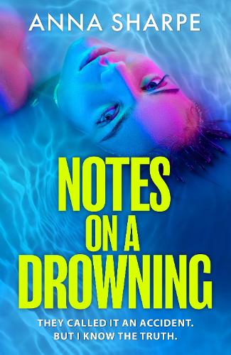 Бумажная книга «Notes on a Drowning: ‘A high-octane, page-turning thriller’ Jennie Godfrey», автор Анна Шарп - фото №1