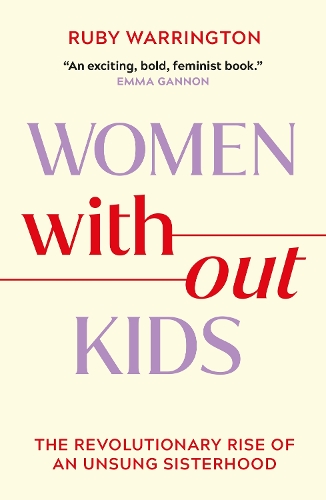 Паперова книга «Women Without Kids», автор Рубі Воррінгтон - фото №1
