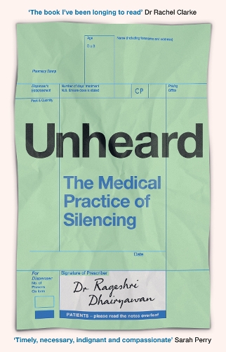 Бумажная книга «Unheard: The Medical Practice of Silencing», автор Рагешри Дхайяван - фото №1