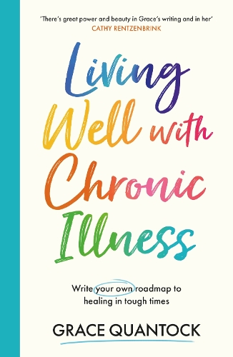 Бумажная книга «Living Well with Chronic Illness: Write your own roadmap to healing in tough times», автор Грейс Кванток - фото №1